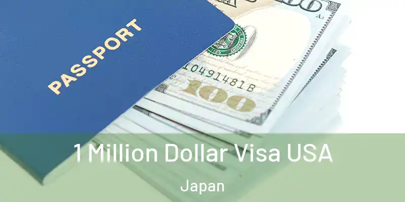 1 Million Dollar Visa USA Japan