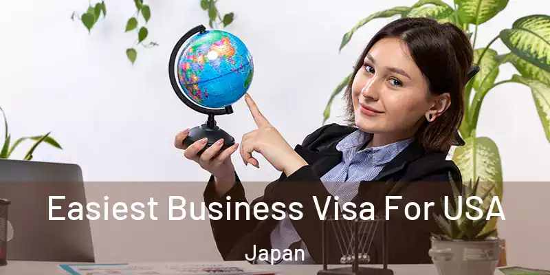 Easiest Business Visa For USA Japan