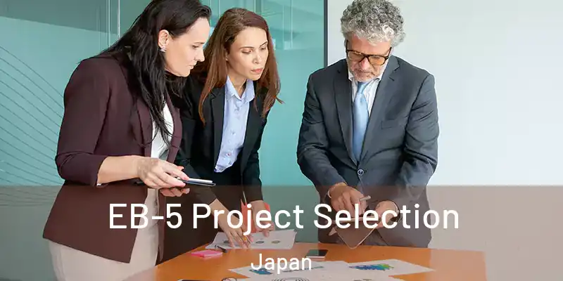EB-5 Project Selection Japan