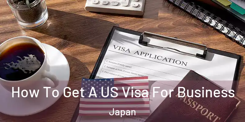 How To Get A US Visa For Business Japan