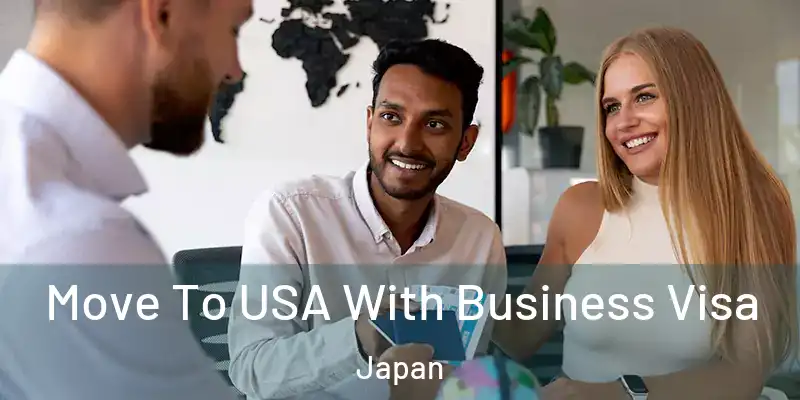 Move To USA With Business Visa Japan