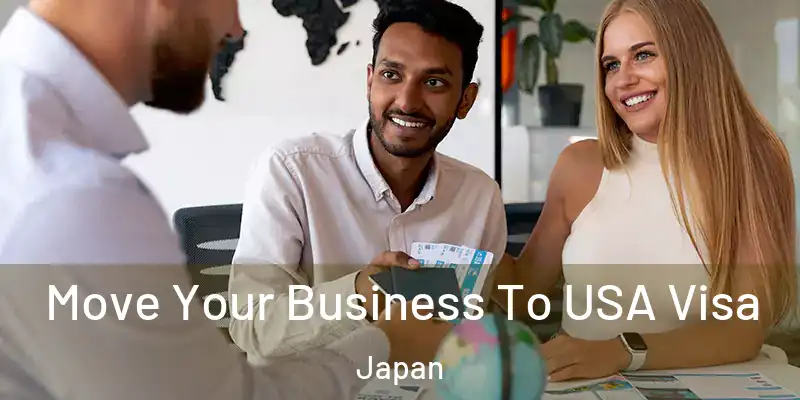 Move Your Business To USA Visa Japan
