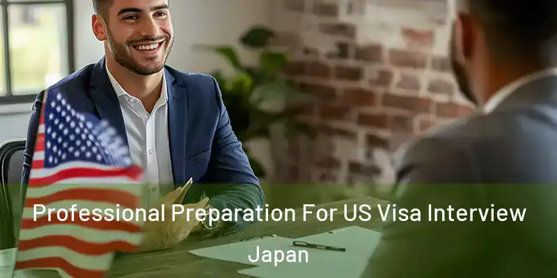 Professional Preparation For US Visa Interview Japan