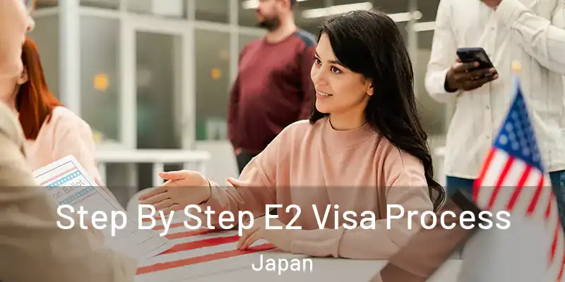  Step By Step E2 Visa Process Japan