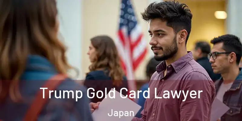 Trump Gold Card Lawyer Japan