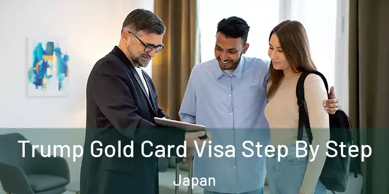 Trump Gold Card Visa Step By Step Japan