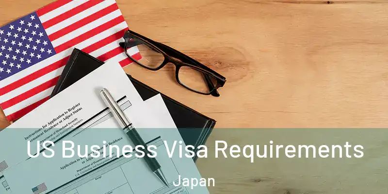 US Business Visa Requirements Japan