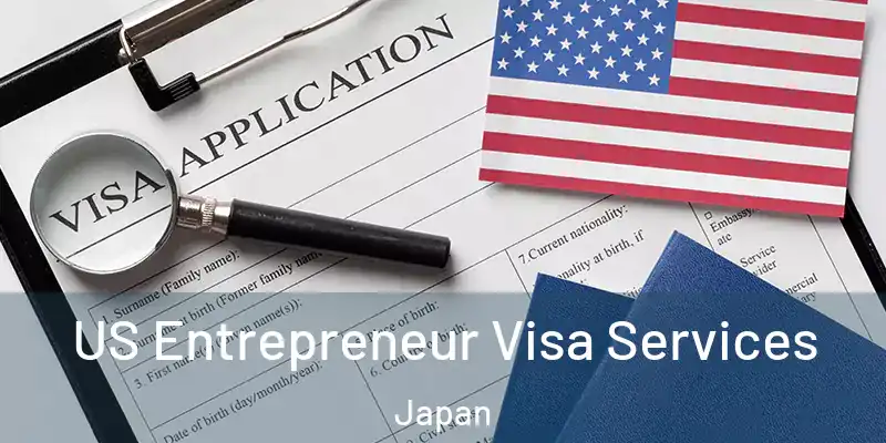 US Entrepreneur Visa Services Japan