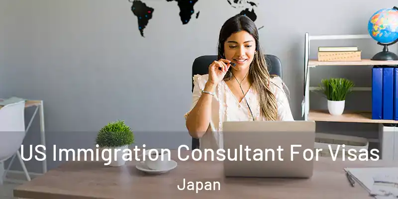 US Immigration Consultant For Visas Japan