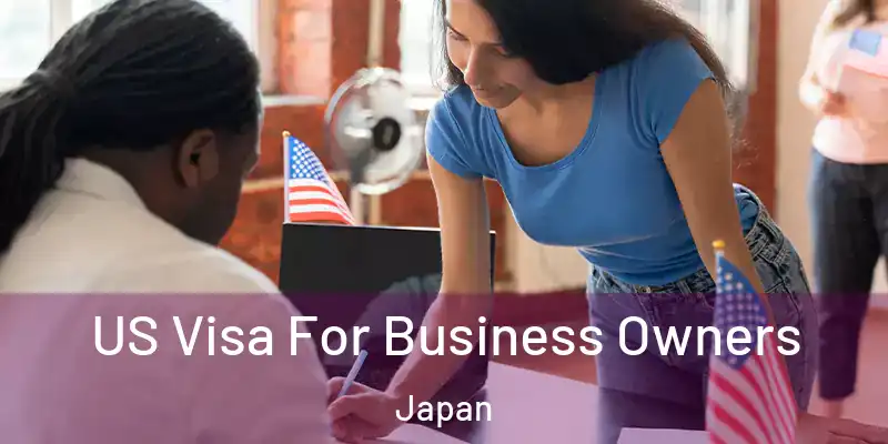 US Visa For Business Owners Japan