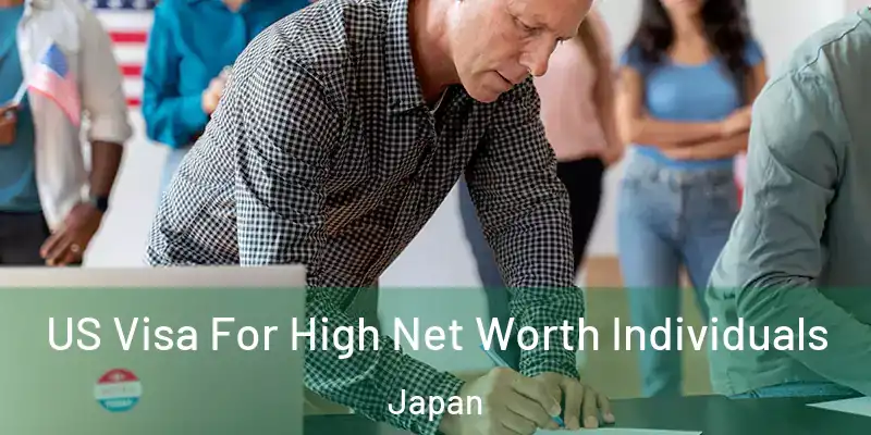 US Visa For High Net Worth Individuals Japan