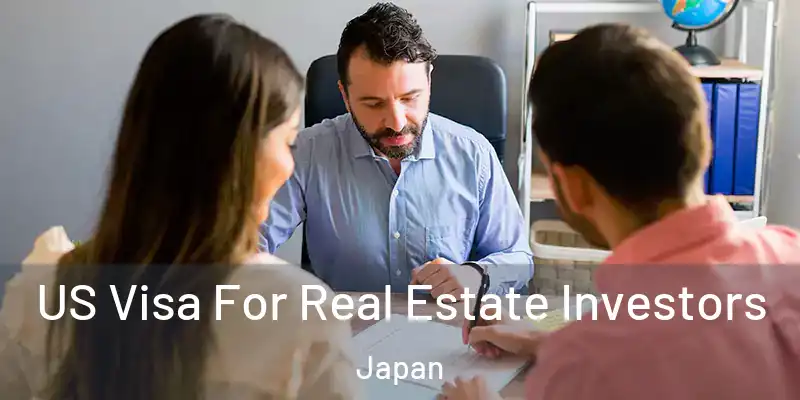 US Visa For Real Estate Investors Japan