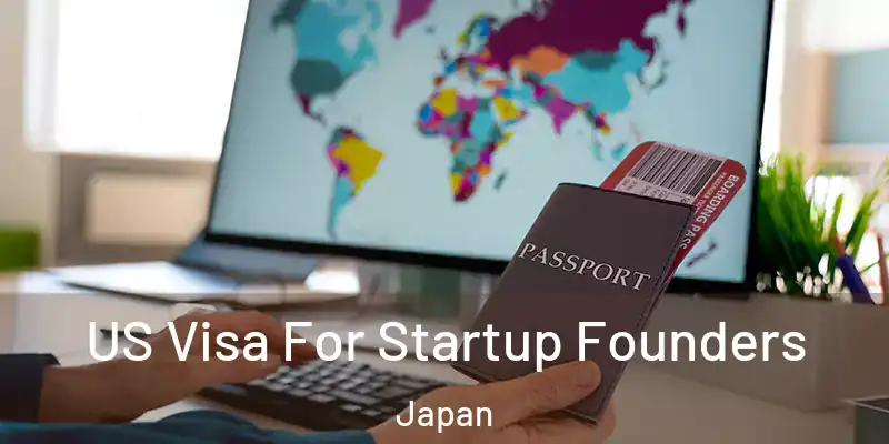 US Visa For Startup Founders Japan