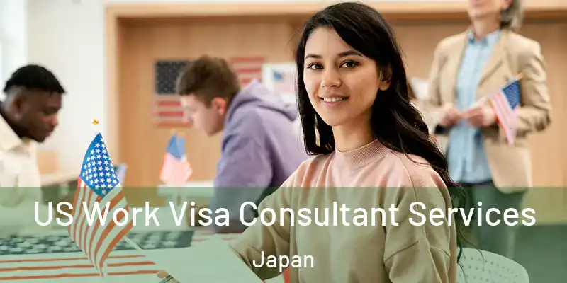 US Work Visa Consultant Services Japan