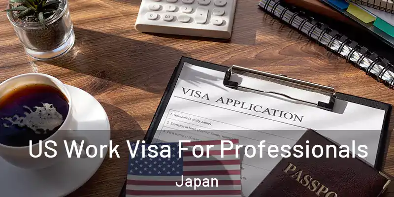 US Work Visa For Professionals Japan